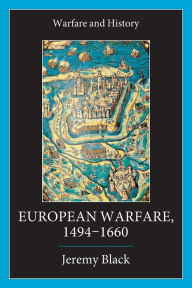 Title: European Warfare, 1494-1660, Author: Jeremy Black