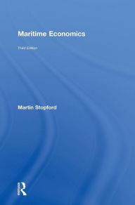 Title: Maritime Economics 3e / Edition 3, Author: Martin Stopford