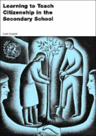 Learning to Teach Citizenship in the Secondary School: A Comparison to School Experience