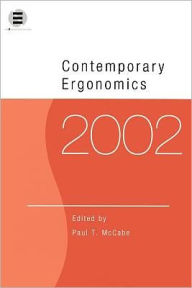 Title: Contemporary Ergonomics 2002 / Edition 1, Author: Paul T. McCabe