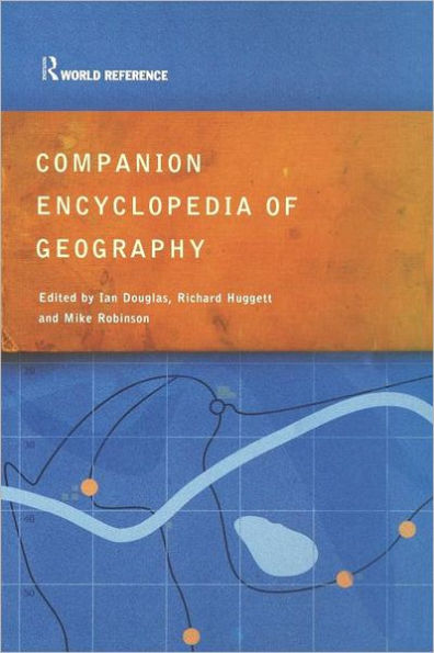 Companion Encyclopedia of Geography: The Environment and Humankind / Edition 1