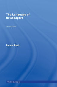Title: The Language of Newspapers, Author: Danuta Reah