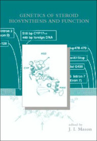 Title: Genetics of Steroid Biosynthesis and Function / Edition 1, Author: J.I. Mason