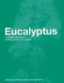 Eucalyptus: The Genus Eucalyptus