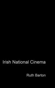 Title: Irish National Cinema / Edition 1, Author: Ruth Barton