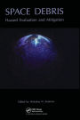 Space Debris: Hazard Evaluation and Debris / Edition 1