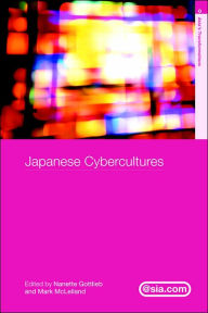 Title: Japanese Cybercultures / Edition 1, Author: Nanette Gottlieb