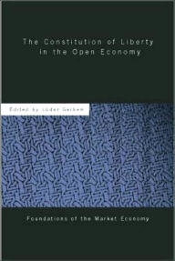 Title: The Constitution of Liberty in the Open Economy / Edition 1, Author: Luder Gerken