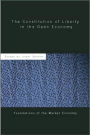 The Constitution of Liberty in the Open Economy / Edition 1
