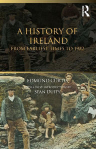 A History of Ireland: From the Earliest Times to 1922 / Edition 8