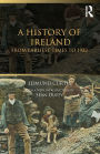 A History of Ireland: From the Earliest Times to 1922 / Edition 8