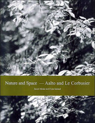 Title: Nature and Space: Aalto and Le Corbusier, Author: Sarah Menin