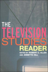Title: The Television Studies Reader / Edition 1, Author: Robert C. Allen