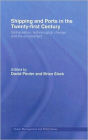 Shipping and Ports in the Twenty-first Century / Edition 1