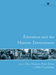 Title: Education and the Historic Environment / Edition 1, Author: Mike Corbishley