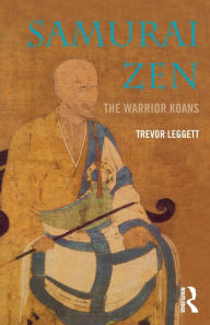 Title: Samurai Zen: The Warrior Koans / Edition 2, Author: Trevor Leggett