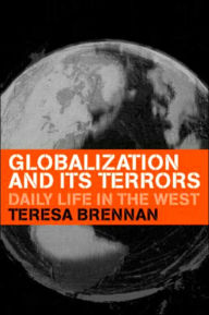 Title: Globalization and its Terrors / Edition 1, Author: Teresa Brennan