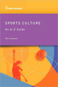 Title: Sports Culture: An A-Z Guide / Edition 1, Author: Ellis Cashmore