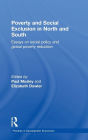 Poverty and Exclusion in North and South: Essays on Social Policy and Global Poverty Reduction / Edition 1