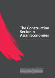 Title: The Construction Sector in the Asian Economies / Edition 1, Author: Michael Anson