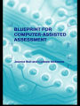 A Blueprint for Computer-Assisted Assessment / Edition 1