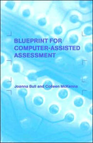 Blueprint for Computer-Assisted Assessment / Edition 1