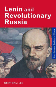 Title: Lenin and Revolutionary Russia, Author: Stephen J. Lee