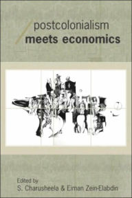 Title: Postcolonialism Meets Economics / Edition 1, Author: S. Charusheela
