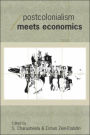 Postcolonialism Meets Economics / Edition 1