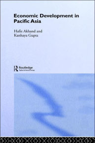Title: Economic Development in Pacific Asia / Edition 1, Author: Hafiz Akhand