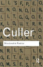 Structuralist Poetics: Structuralism, Linguistics and the Study of Literature / Edition 2