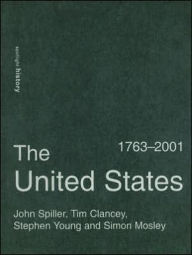 Title: The United States, 1763-2001, Author: Tim Clancey