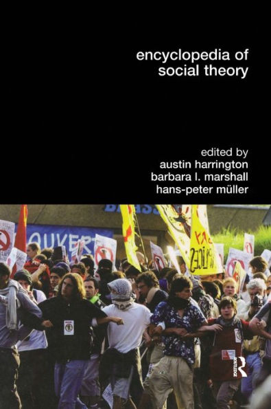 Encyclopedia of Social Theory / Edition 1