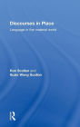 Discourses in Place: Language in the Material World / Edition 1