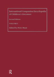 Title: International Companion Encyclopedia of Children's Literature / Edition 1, Author: Peter Hunt