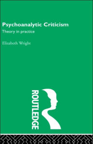 Title: Psychoanalytic Criticism, Author: Elizabeth Wright