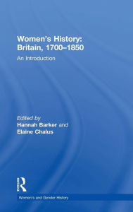 Title: Women's History, Britain 1700-1850: An Introduction, Author: Hannah Barker