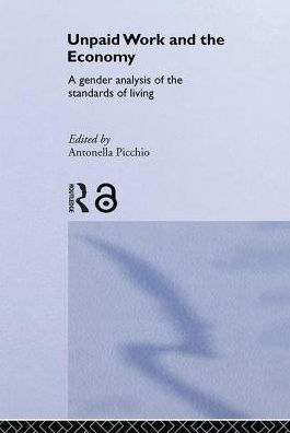 Unpaid Work and the Economy: A Gender Analysis of the Standards of Living