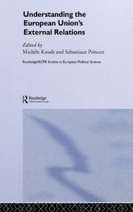 Title: Understanding the European Union's External Relations, Author: Michèle Knodt