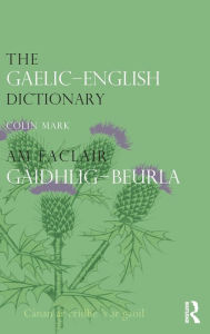 Title: The Gaelic-English Dictionary / Edition 1, Author: Colin B.D. Mark