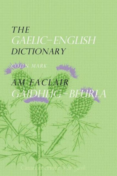 The Gaelic-English Dictionary / Edition 1