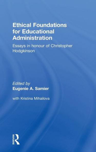 Ethical Foundations for Educational Administration / Edition 1