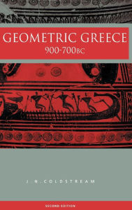 Geometric Greece: 900-700 B.C. / Edition 2