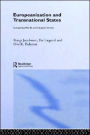 Europeanization and Transnational States: Comparing Nordic Central Governments / Edition 1