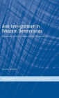 Anti-Immigrantism in Western Democracies: Statecraft, Desire and the Politics of Exclusion / Edition 1