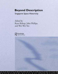 Title: Beyond Description: Singapore Space Historicity, Author: Ryan Bishop