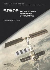 Title: Space Technologies, Materials and Structures / Edition 1, Author: B. Paton
