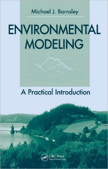 Environmental Modeling: A Practical Introduction