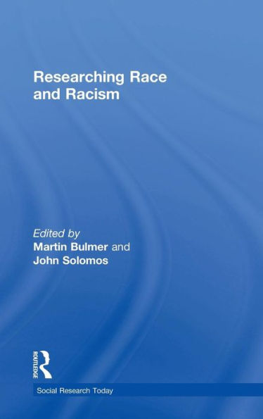 Researching Race and Racism / Edition 1