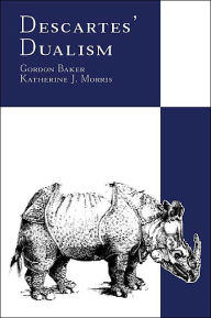Title: Descartes' Dualism, Author: Gordon Baker